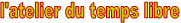 l'atelier du temps libre
